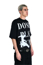 Don’t play dump T-shirt